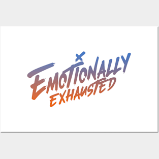 Beautiful Bastard Merch Emotionally Exhausted Posters and Art